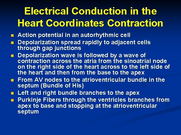 Electrical Conduction in the Heart Coordinates Contraction n n n Action potential in an