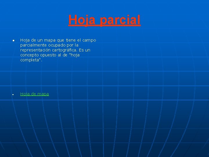 Hoja parcial n Hoja de un mapa que tiene el campo parcialmente ocupado por Hoja parcial n Hoja de un mapa que tiene el campo parcialmente ocupado por