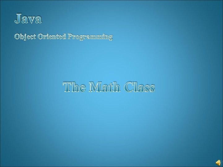 Java Object Oriented Programming The Math Class 