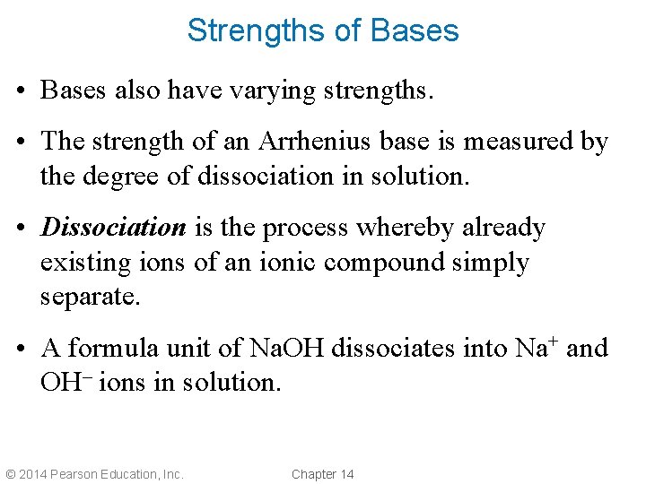 Strengths of Bases • Bases also have varying strengths. • The strength of an Strengths of Bases • Bases also have varying strengths. • The strength of an