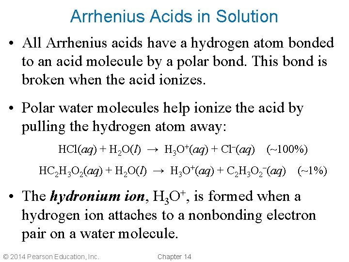 Arrhenius Acids in Solution • All Arrhenius acids have a hydrogen atom bonded to Arrhenius Acids in Solution • All Arrhenius acids have a hydrogen atom bonded to