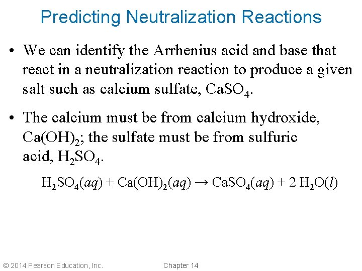 Predicting Neutralization Reactions • We can identify the Arrhenius acid and base that react Predicting Neutralization Reactions • We can identify the Arrhenius acid and base that react