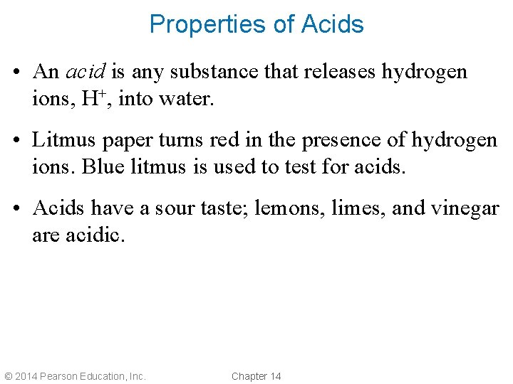 Properties of Acids • An acid is any substance that releases hydrogen ions, H+, Properties of Acids • An acid is any substance that releases hydrogen ions, H+,