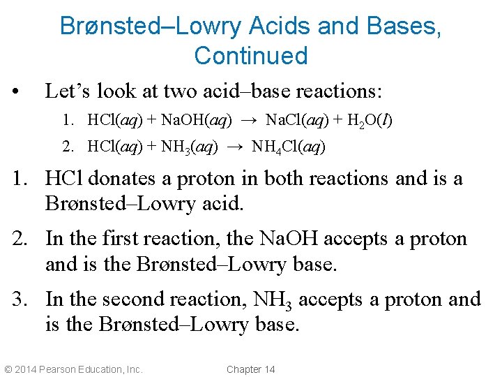 Brønsted–Lowry Acids and Bases, Continued • Let’s look at two acid–base reactions: 1. HCl(aq) Brønsted–Lowry Acids and Bases, Continued • Let’s look at two acid–base reactions: 1. HCl(aq)