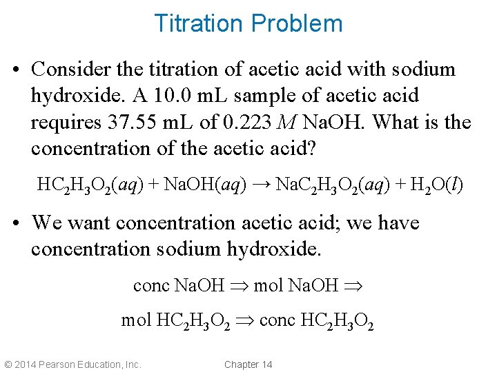 Titration Problem • Consider the titration of acetic acid with sodium hydroxide. A 10. Titration Problem • Consider the titration of acetic acid with sodium hydroxide. A 10.
