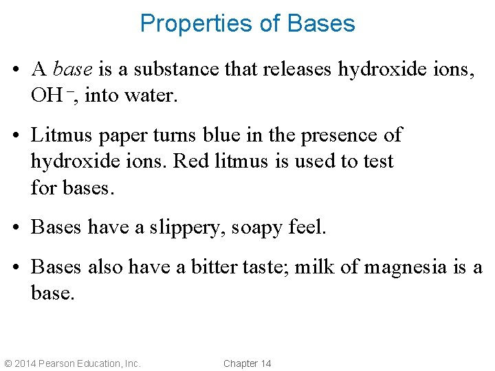 Properties of Bases • A base is a substance that releases hydroxide ions, OH Properties of Bases • A base is a substance that releases hydroxide ions, OH