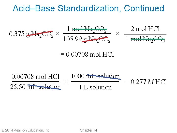Acid–Base Standardization, Continued 2 mol HCl 1 mol Na 2 CO 3 0. 375 Acid–Base Standardization, Continued 2 mol HCl 1 mol Na 2 CO 3 0. 375