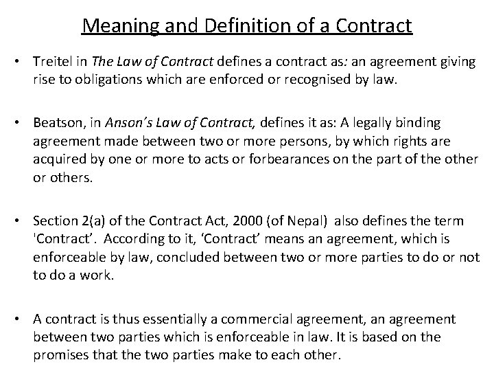 Meaning and Definition of a Contract • Treitel in The Law of Contract defines