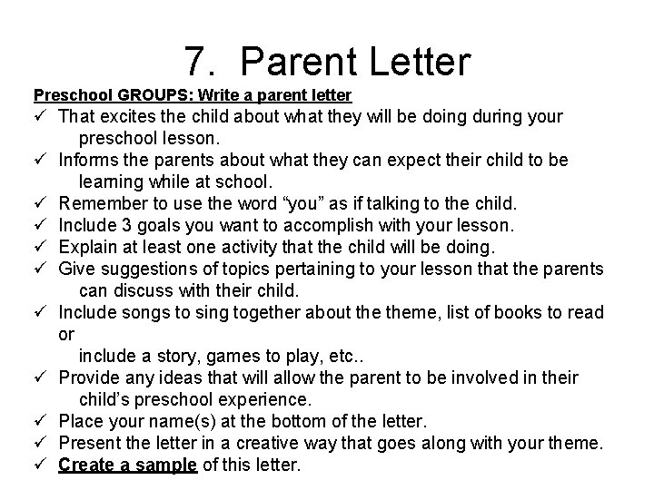 7. Parent Letter Preschool GROUPS: Write a parent letter ü That excites the child