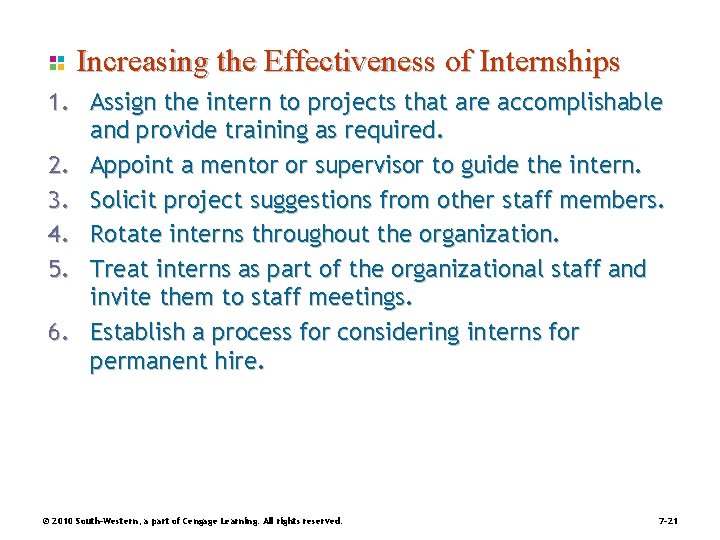 Increasing the Effectiveness of Internships 1. Assign the intern to projects that are accomplishable