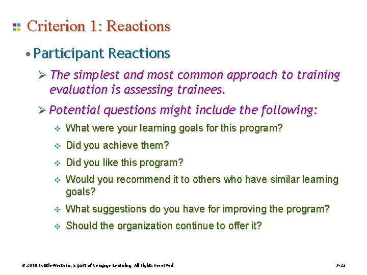 Criterion 1: Reactions • Participant Reactions Ø The simplest and most common approach to