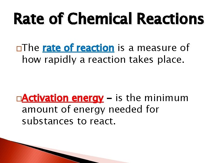 Rate of Chemical Reactions �The rate of reaction is a measure of how rapidly