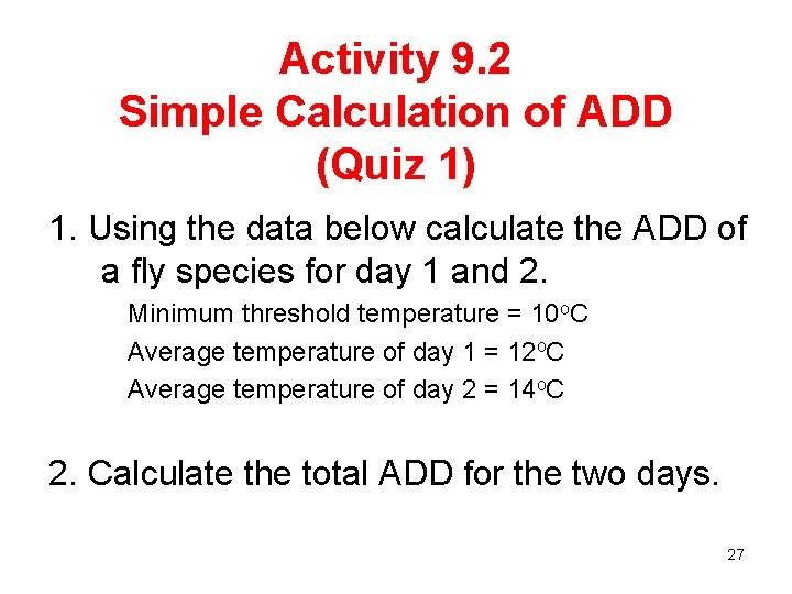 Activity 9. 2 Simple Calculation of ADD (Quiz 1) 1. Using the data below