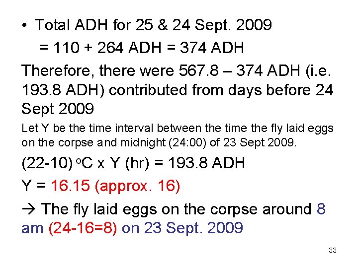  • Total ADH for 25 & 24 Sept. 2009 = 110 + 264