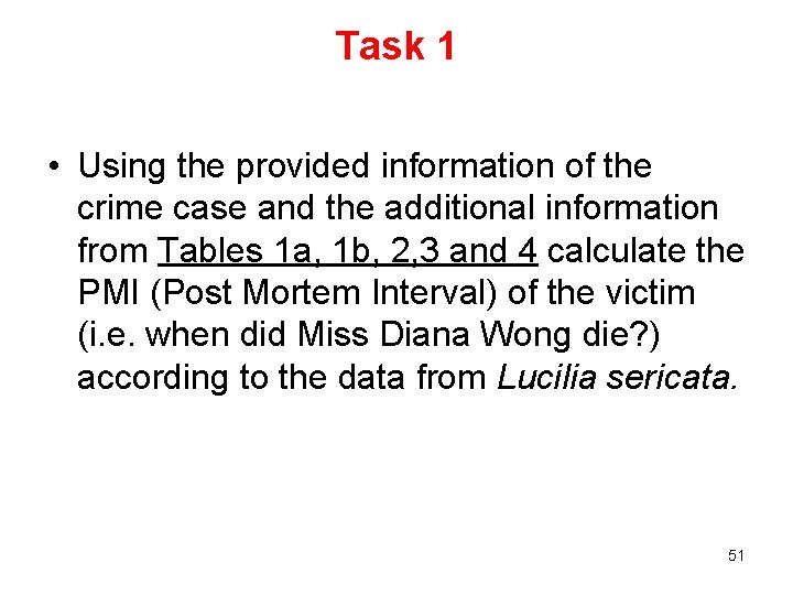 Task 1 • Using the provided information of the crime case and the additional