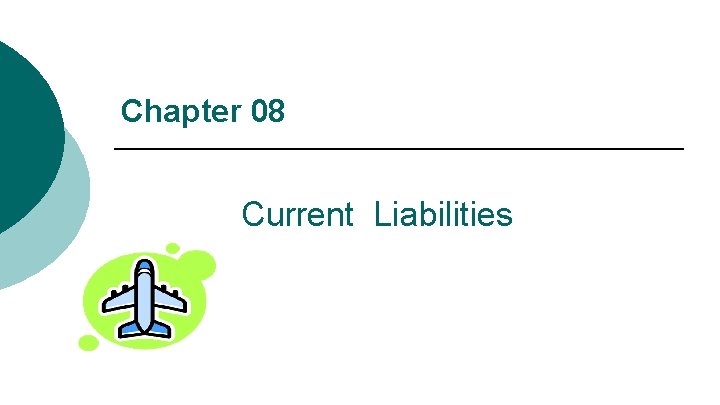 Chapter 08 Current Liabilities 