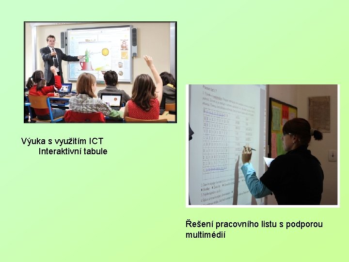 Výuka s využitím ICT Interaktivní tabule Řešení pracovního listu s podporou multimédií 