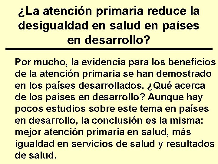 ¿La atención primaria reduce la desigualdad en salud en países en desarrollo? Por mucho,