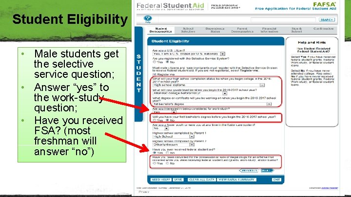Student Eligibility • Male students get the selective service question; • Answer “yes” to