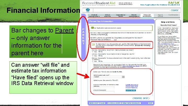 Financial Information Bar changes to Parent – only answer information for the parent here