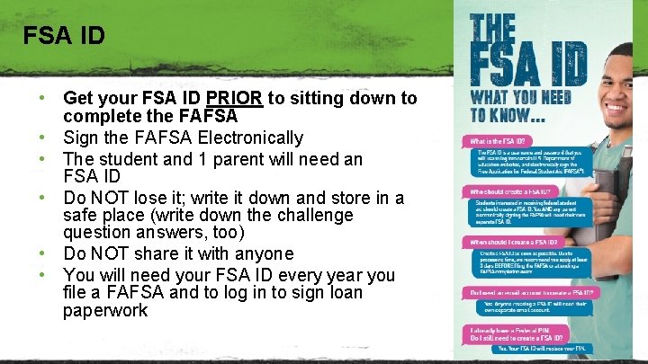 FSA ID • Get your FSA ID PRIOR to sitting down to complete the