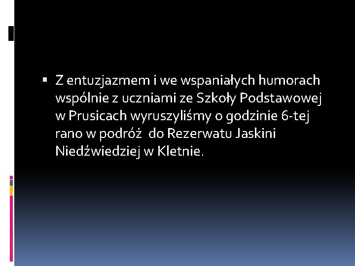  Z entuzjazmem i we wspaniałych humorach wspólnie z uczniami ze Szkoły Podstawowej w