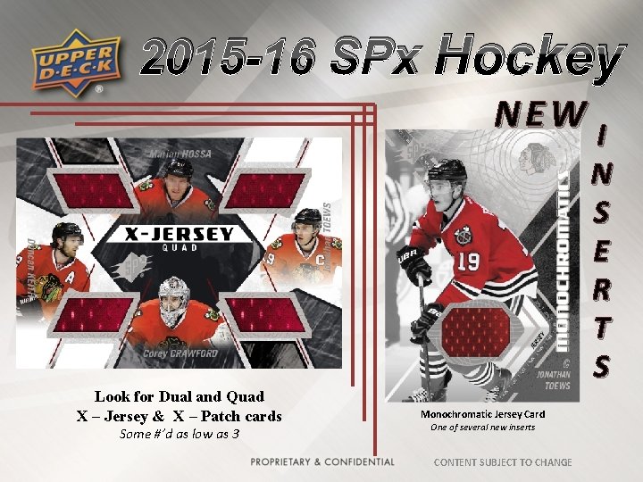 2015 -16 SPx Hockey NEW I N S E R T S Look for
