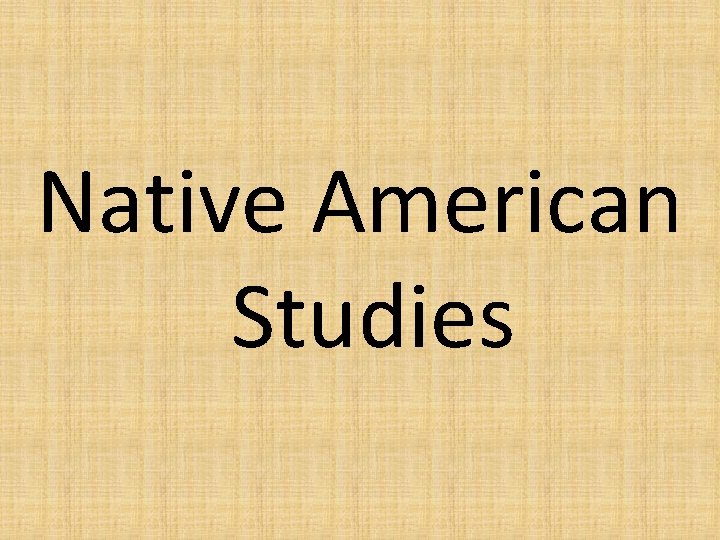 Native American Studies 