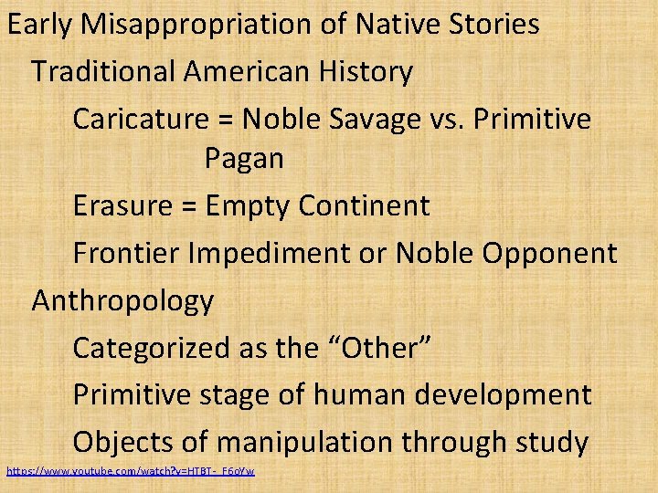 Early Misappropriation of Native Stories Traditional American History Caricature = Noble Savage vs. Primitive