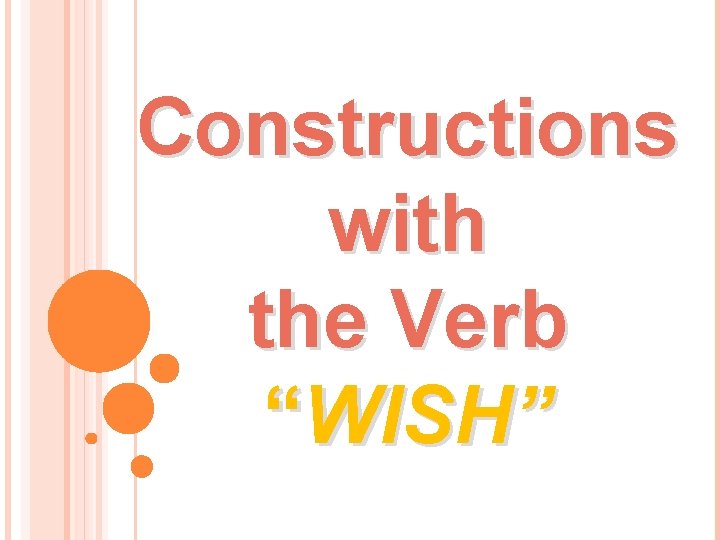 Constructions with the Verb “WISH” 