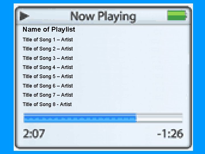 Name of Playlist Title of Song 1 – Artist Title of Song 2 – Name of Playlist Title of Song 1 – Artist Title of Song 2 –