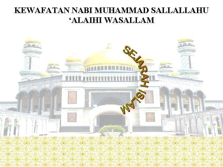 KEWAFATAN NABI MUHAMMAD SALLALLAHU ‘ALAIHI WASALLAM 