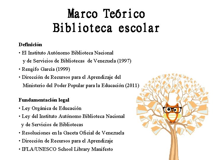 Marco Teórico Biblioteca escolar Definición • El Instituto Autónomo Biblioteca Nacional y de Servicios