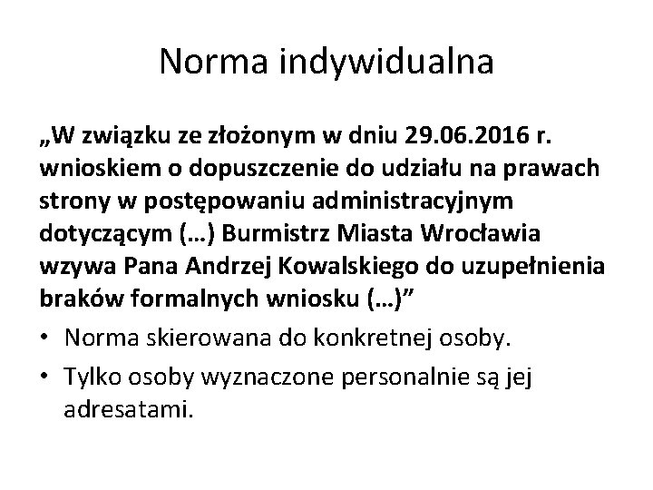 Norma indywidualna „W związku ze złożonym w dniu 29. 06. 2016 r. wnioskiem o