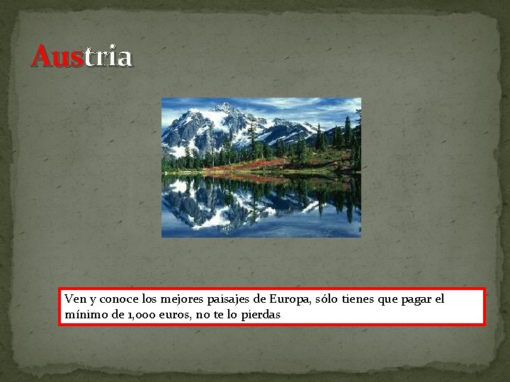 Austria Ven y conoce los mejores paisajes de Europa, sólo tienes que pagar el