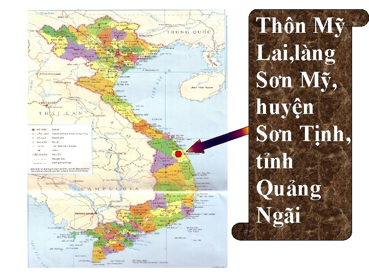 Thôn Mỹ Lai, làng Sơn Mỹ, huyện Sơn Tịnh, tỉnh Quảng Ngãi 