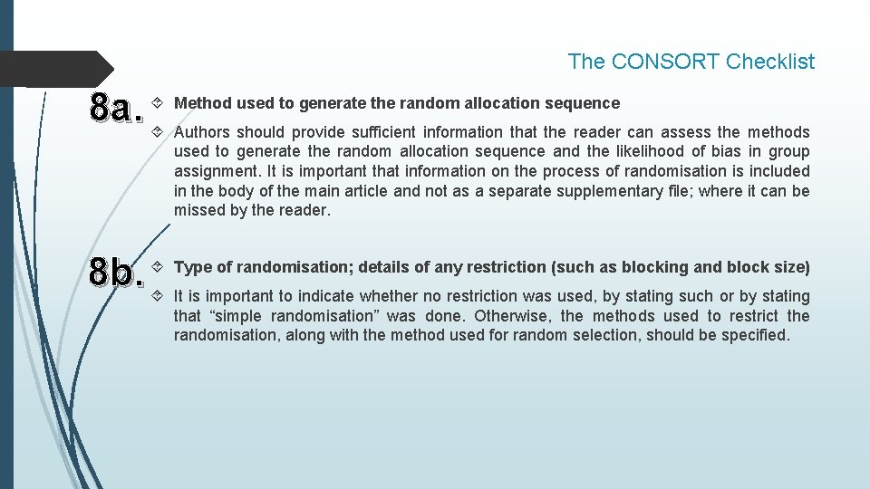 The CONSORT Checklist used to generate the random allocation sequence 8 a. Method Authors