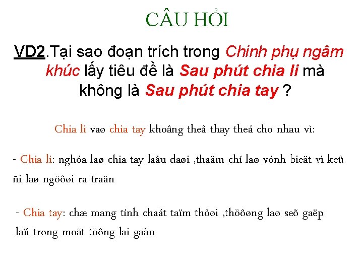 C U HỎI VD 2. Tại sao đoạn trích trong Chinh phụ ngâm khúc