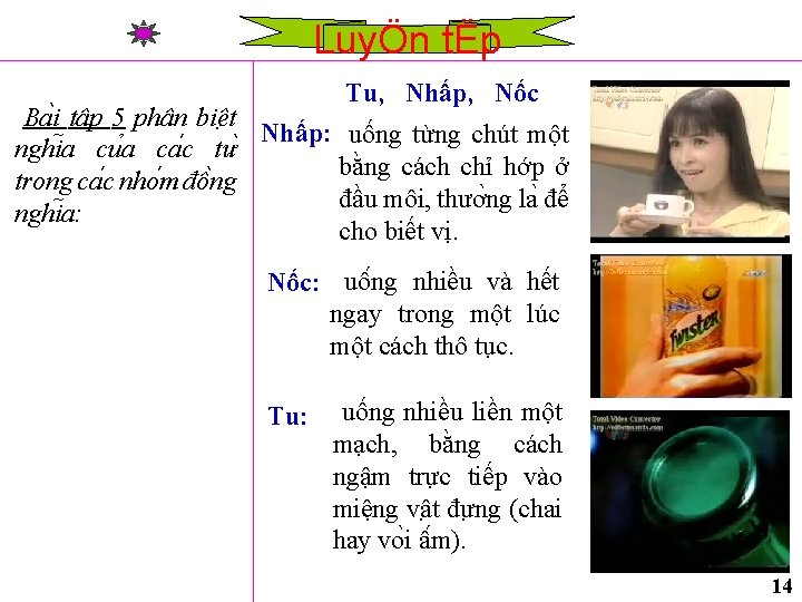 LuyÖn tËp Tu, Nhấp, Nốc Ba i tâ p 5 phân biê t Nhấp: