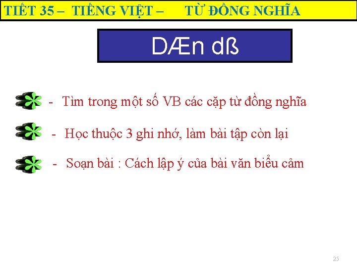 TIẾT 35 – TIẾNG VIỆT – TỪ ĐỒNG NGHĨA DÆn dß - Tìm trong