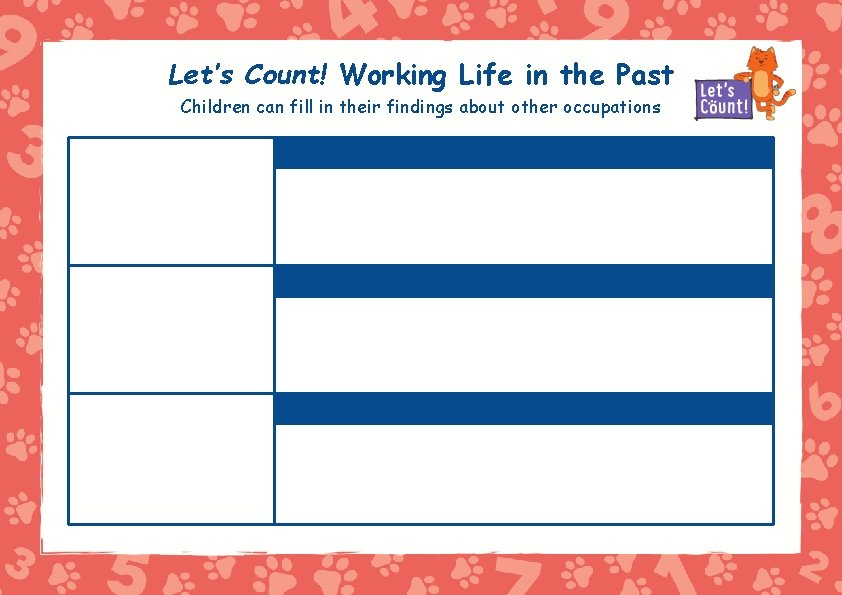 Let’s Count! Working Life in the Past Children can fill in their findings about