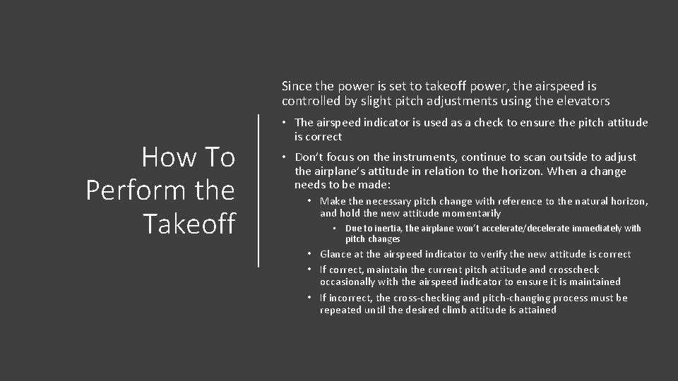 Since the power is set to takeoff power, the airspeed is controlled by slight