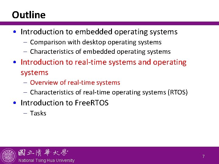 Outline • Introduction to embedded operating systems - Comparison with desktop operating systems -