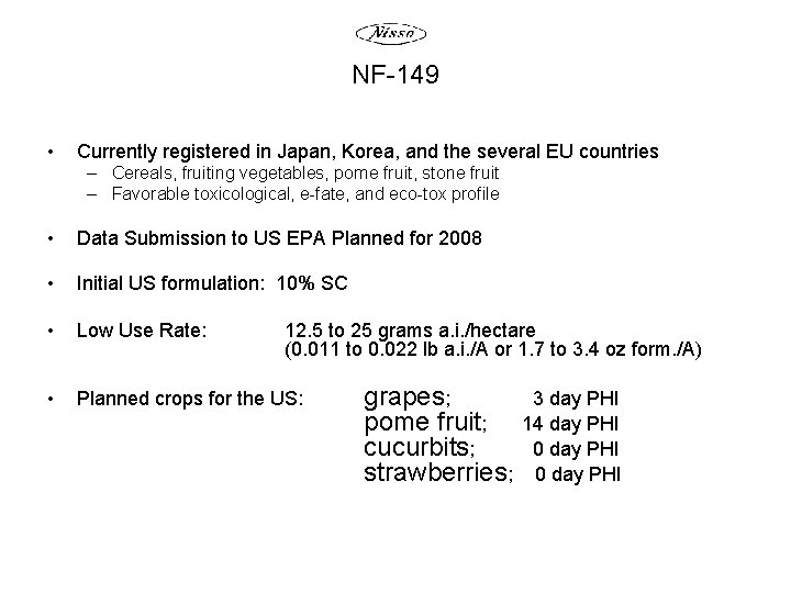 NF-149 • Currently registered in Japan, Korea, and the several EU countries – Cereals,