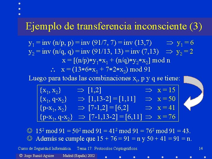 Ejemplo de transferencia inconsciente (3) y 1 = inv (n/p, p) = inv (91/7,