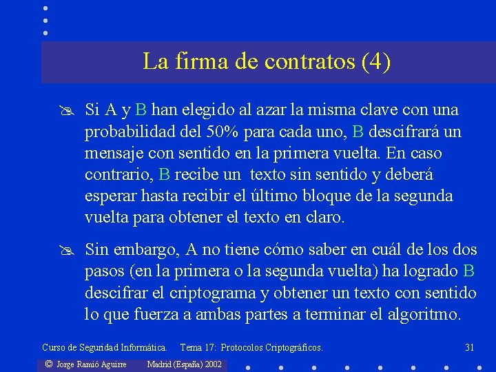 La firma de contratos (4) @ Si A y B han elegido al azar