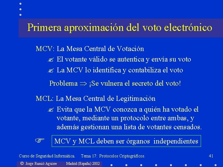 Primera aproximación del voto electrónico MCV: La Mesa Central de Votación ? El votante