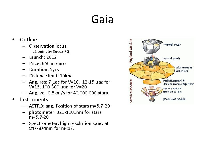 Gaia • Outline – Observation locus L 2 point by Soyuz-FG Launch: 2012 Price: