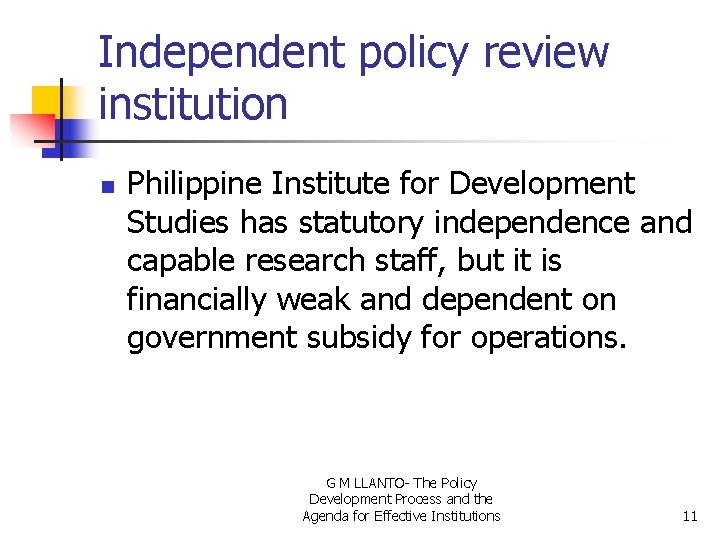 Independent policy review institution n Philippine Institute for Development Studies has statutory independence and