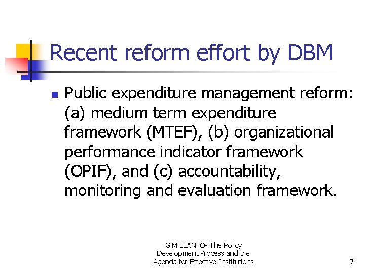 Recent reform effort by DBM n Public expenditure management reform: (a) medium term expenditure